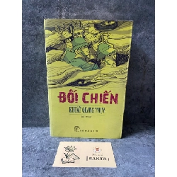 Đối chiến- Khuất Quang Thuỵ- sách lưu kho chưa qua sd,giấy xốp có ố Sách văn học STB0302 Rebooks.vn
