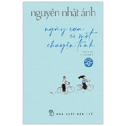 Ngày Xưa Có Một Chuyện Tình - Nguyễn Nhật Ánh (Mới 100%) Tiểu thuyết, NXB Trẻ - SÁCH ĐẠI HỌC