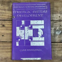Information Engineering: Strategic Systems Development - Clive Finkelstein