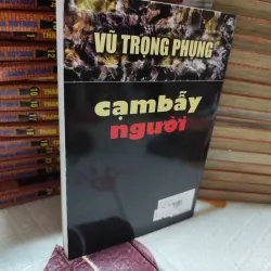 CẠM BẪY NGƯỜI – VŨ TRỌNG PHỤNG | TIỂU THUYẾT HIỆN THỰC PHÊ PHÁN KINH ĐIỂN - k4 1019088