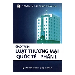 Giáo Trình Luật Thương Mại Quốc Tế - Phần 2 ASB.PO Oreka Blogmeo 230225