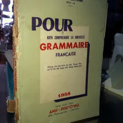 Pour bien comprendre la nouvelle grammaire Francais - Nguyễn Quý Vinh