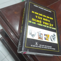 Trần Trọng Đăng Đàn - 23 NĂM CUỐI CỦA 300 NĂM VĂN HÓA - NGHỆ THUẬT SÀI GÒN