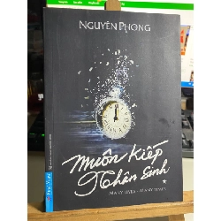 Muôn Kiếp Nhân Sinh (tập 1)- Nguyên Phong- sách mới 90% STB732
