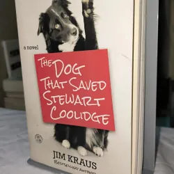 Contemporary Fiction / Animal Story – The Dog That Saved Stewart Coolidge | Jim Kraus