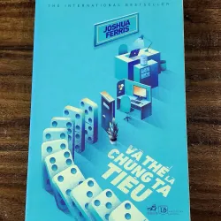 Tiểu thuyết VÀ THẾ LÀ CHÚNG TA TIÊU