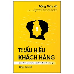 Thấu Hiểu Khách Hàng - Đặng Thúy Hà 138234