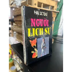 Người lịch sử - Phạm Cao Tùng 559082