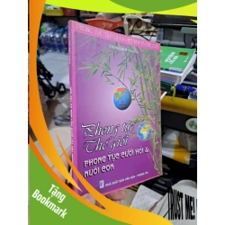 (TẶNG BOOKMARK) Phong Tục Thế Giới Phong Tục Cưới Hỏi & Nuôi Con - Thanh Liêm - 2007 mới 80% - SÁCH XƯA - RBK3012