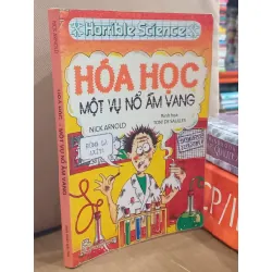 Hóa học vụ nổ âm vang - Nick Arnold