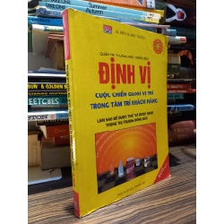 Định vị cuộc chiến giành tâm trí khách hàng - Al Ries & Jack Trout 342069