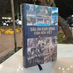 DẤU ẤN KHƠI DÒNG VĂN HÓA VIỆT ( BÌA CỨNG) - LÊ MINH QUỐC
