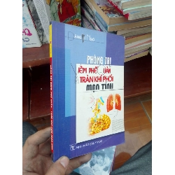 (Sách cũ SCGR) Phòng trị viêm phế quản và tràn khí phổi mạn tính - Vĩ Ngô 2004 Sách Y học - Sức khỏe - Thể thao VAVO-AK19 Blogmeo090426