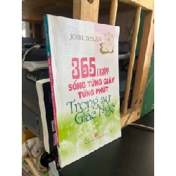 365 ngày sống tùng giây từng phút trong sự giác ngộ - Josh Baran