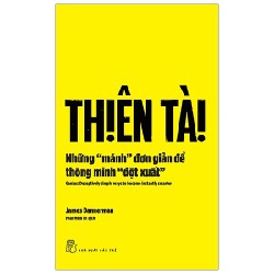 Thiên Tài - Những "Mánh" Đơn Giản Để Thông Minh "Đột Xuất" - James Bannerman 133058