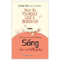 Sống Như Một Phật Tử - Cynthia Kane
