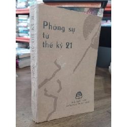 Phóng sự từ thế kỷ 21 - Mai Liên dịch