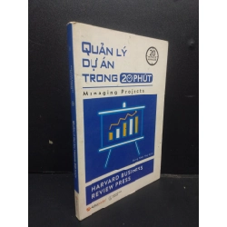 Quản lý dự án trong 20 phút mới 60% ố nặng có mộc 2016 HCM2105 Harvard Business Review Press SÁCH KỸ NĂNG