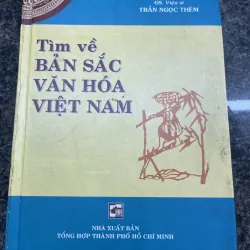 Tìm về bản sắc văn hoá Việt Nam Gs. Viện sĩ Trần Ngọc Thêm