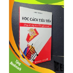 (TẶNG BOOKMARK) Học cách tiêu tiền mới 90% bẩn bìa, ố nhẹ 2010 Larry Winget RBK2205 KỸ NĂNG