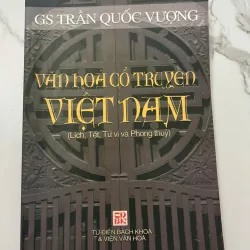 VĂN HOÁ CỔ TRUYỀN VIỆT NAM (Lịch, Tết, Tử vi và Phong thủy) - GS Trần Quốc Vượng