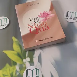 Luận Về Nhân Quả - Chân Quang 928517