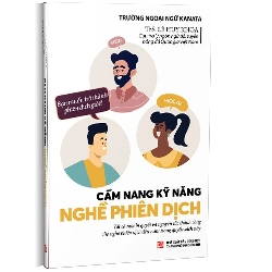 Cẩm nang kỹ năng nghề phiên dịch mới 100% Lê Huy Khoa 2023 HCM.PO 345250