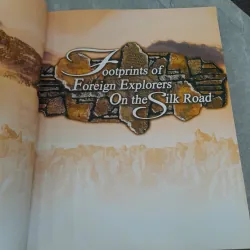 FOOTPRINTS OF FOREIGN EXPLORERS ON THE SILK ROAD 752559