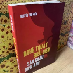 Nghệ Thuật Biểu Diễn Sân Khấu và Điện Ảnh - Nguyễn Văn Phúc