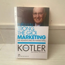 Phiêu Lưu Trong Thế Giới Marketing - PHILIP KOTLER