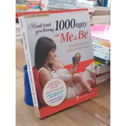 Hành trình yêu thương 1000 ngày của Mẹ và Bé: Bí quyết mang thai và nuôi con khỏe mạnh - Vương Nguy chủ biên, Nguyễn Thu Trang dịch