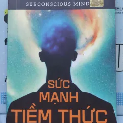 Sách: Sức Mạnh Tiềm Thức - TG: Josept Murphy (B1)