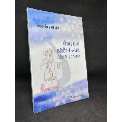 Ông Già Khốt-Ta-Bít Đến Việt Nam, Nguyễn Văn Lân, Mới 80% (Có Chữ Ký Tác Giả, Ố Nhẹ), 2009 SBM2405 Rebooks.vn