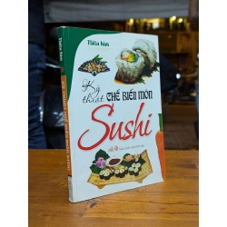 KỸ THUẬT CHẾ BIẾN MÓN SUSHI - THIÊN KIM