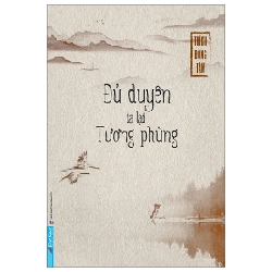 Đủ Duyên Ta Lại Tương Phùng - Thích Đồng Tâm Mới 100% HCM.PO 134731