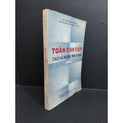 Toán cao cấp chuỗi và phương trình vi phân (Toán 4) mới 80% bẩn bìa, ố, có chữ viết 2003 HCM1712 Đỗ Công Khanh GIÁO TRÌNH, CHUYÊN MÔN