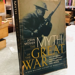 The Myth of the Great War: A New Military History of World War I