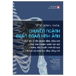 Tiếng Anh Y Khoa - Chuyên Ngành Chẩn Đoán Hình Ảnh - Ramón Ribes, Pablo R. Ros 279760