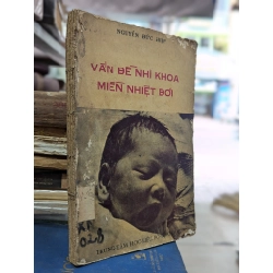 Vấn đề nhi khoa miền nhiệt đới - Nguyễn Đức Hiệp 187636