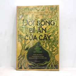 Đời sống bí ẩn của cây - Sách cho người yêu cây cối - Sách cũ thanh lý mới 95%