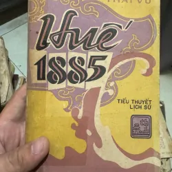 Tiểu thuyết lịch sử Huế 1885 