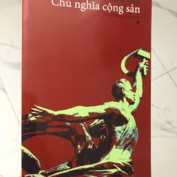 Chủ Nghĩa Cộng Sản - Richard Pipes - nhà xuất bản GIẤY VỤN 2017