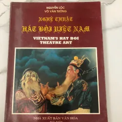 Nghệ thuật Hát Bội Việt Nam - Nguyễn Lộc, Võ Văn Tường