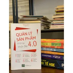 Quản lý sản phẩm trong thời đại 4.0 – Melissa Perri 558577