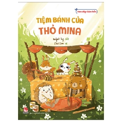 Vun Đắp Tâm Hồn - Tiệm Bánh Của Thỏ Mina - Huỳnh Ly, Thư Cao (Mới 100%) Truyện thiếu nhi, NXB Kim Đồng - SÁCH ĐẠI HỌC