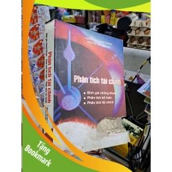 (TẶNG BOOKMARK) Phân Tích Tài Chính - Nguyễn Thị Ngọc Trang, Nguyễn thị Liên Hoa - rách mất nội dung từ trang 1-37 2007 mới 70% - KINH TẾ - TÀI CHÍNH - CHỨNG KHOÁN - RBK3012