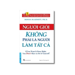 Người Giỏi Không Phải Là Người Làm Tất Cả - Donna M.Genett Vanvosach