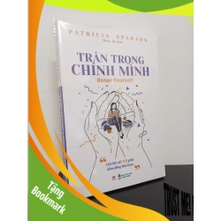 (TẶNG BOOKMARK) Trân Trọng Chính Mình - Patricia Spadaro New 100% RBK.ASB1311