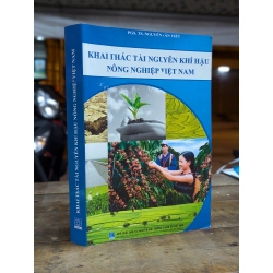 Khai thác tài nguyên khí hậu nông nghiệp Việt Nam - Pgs. Ts. Nguyễn Văn Viết