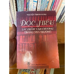 (Sách cũ SCGR) Đọc Hiểu Tác Phẩm Văn Chương Trong Nhà Trường - Nguyễn Thanh Hùng 2008 Tham khảo - luyện thi VAVO-AK1T2 Blogmeo090426